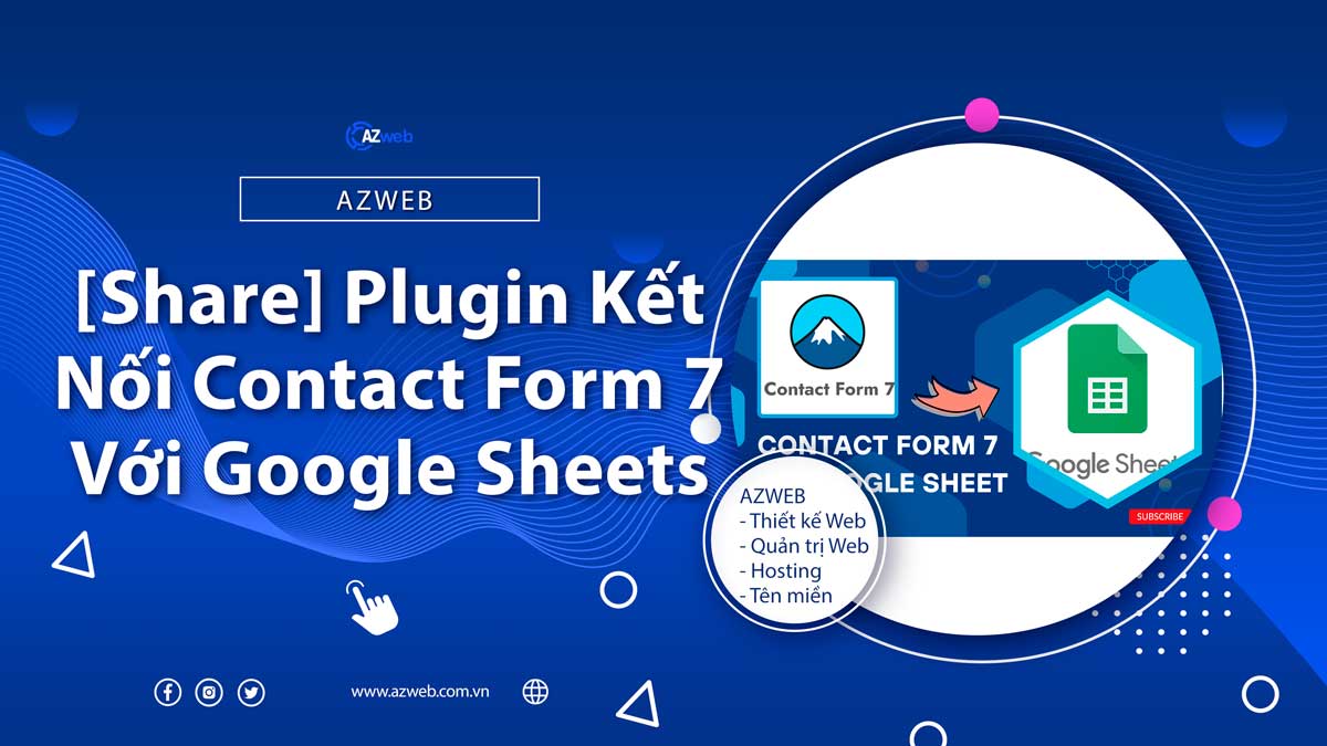 [Share] Plugin Kết Nối Contact Form 7 Với Google Sheets