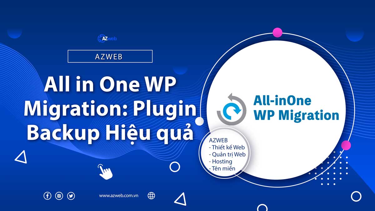 [SHARE] All in One WP Migration: Backup WordPress Hiệu quả