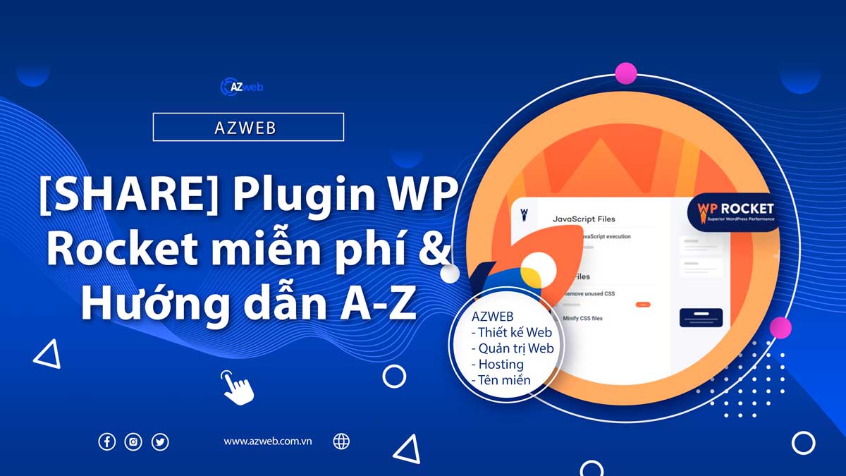 [SHARE] Plugin WP Rocket miễn phí & Hướng dẫn A-Z